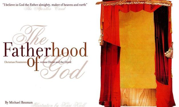 The Fatherhood of God: Christian Feminists versus Christ and the Creed