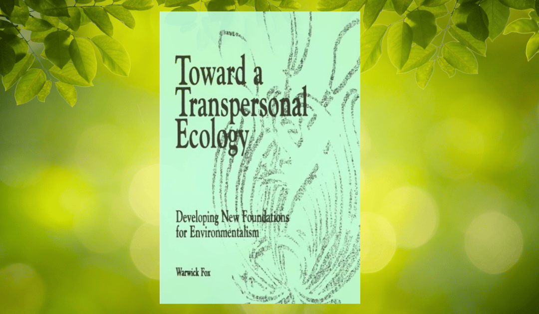 JNL Article Green Politics — Toward a Transpersonal Ecology Developing New Foundations for Environmentalism (1)