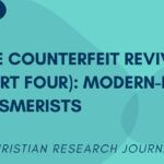 The Counterfeit Revival: Modern-Day Mesmerists  (Part Four)