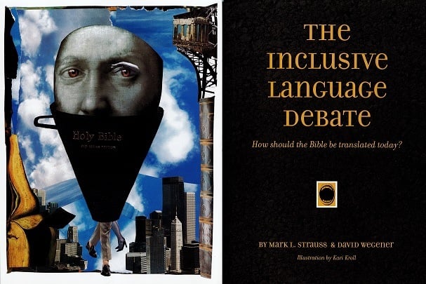 The Inclusive Language Debate: How Should the Bible be Translated Today?