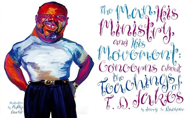 Concerns about the Teachings of T.D. Jakes: The Man, His Ministry and His Movement