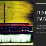 Funeral Faux Pas: Avoiding Misstatements about Death