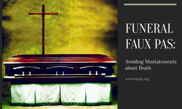 Funeral Faux Pas: Avoiding Misstatements about Death