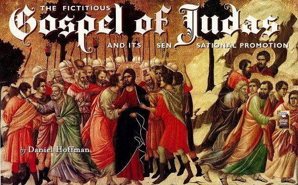 The Fictitious Gospel of Judas and Its Sensational Promotion