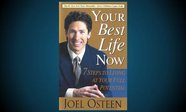 Promoting the Gospel of Self-Esteem review of <em>Your Best Life Now: Seven Steps to Living at Your Full Potential </em> by Joel Osteen