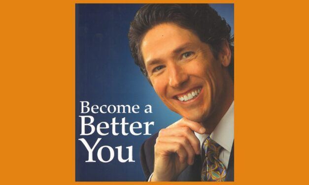 Osteen’s “Gospel-Light” Message review of Become a Better You: Seven Keys to Improving Your Life Everyday