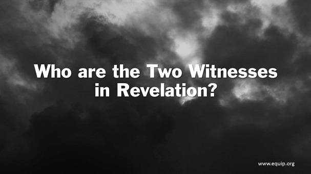 Who Are the Two Witnesses of Revelation?