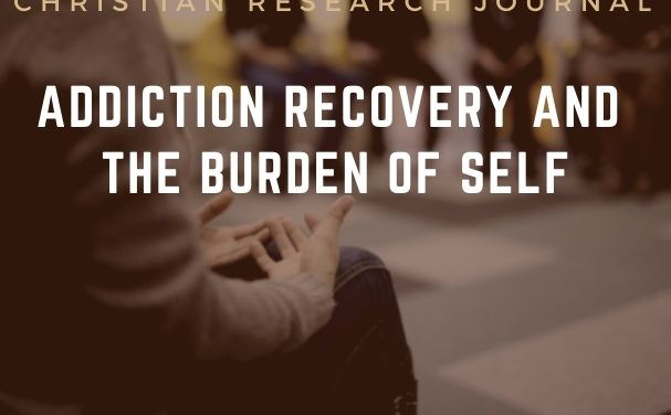 Addiction Recovery and the Burden of Self