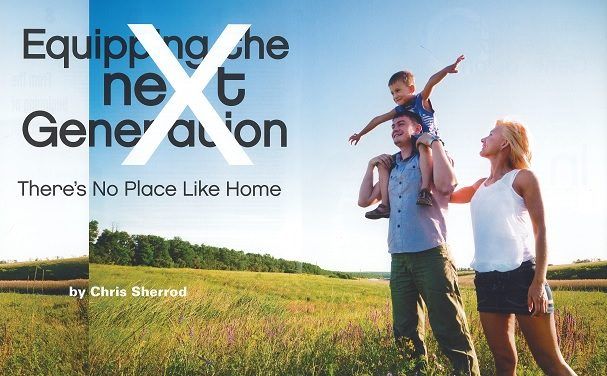 Equipping the New Generation: There’s No Place Like Home