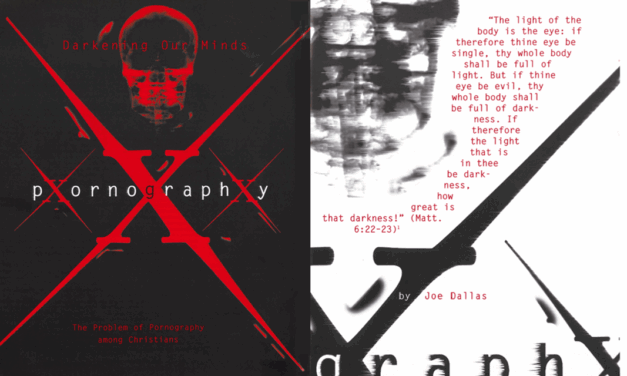 Darkening Our Minds: The Problem of Pornography among Christians