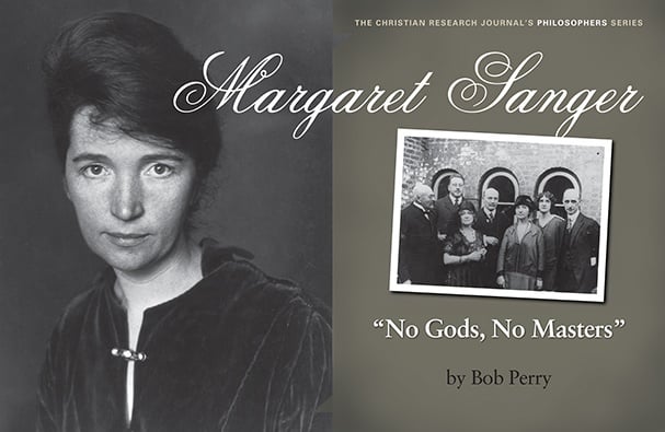 Margaret Sanger: “No Gods, No Masters”