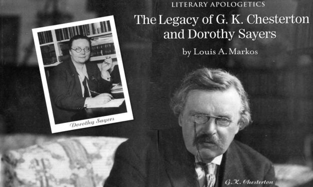 The Legacy of G.K. Chesterton and Dorothy Sayers