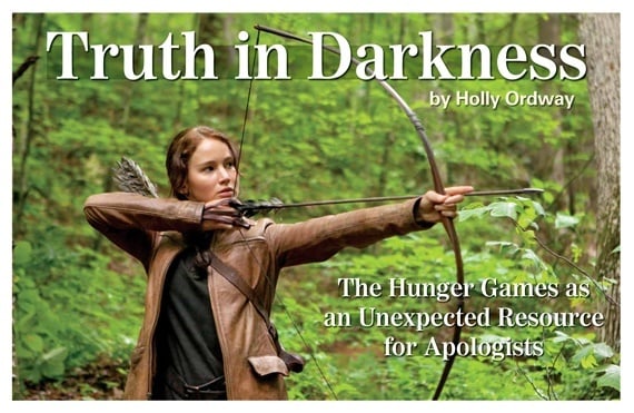 Truth in Darkness: The Hunger Games as an Unexpected Resource for Apologists