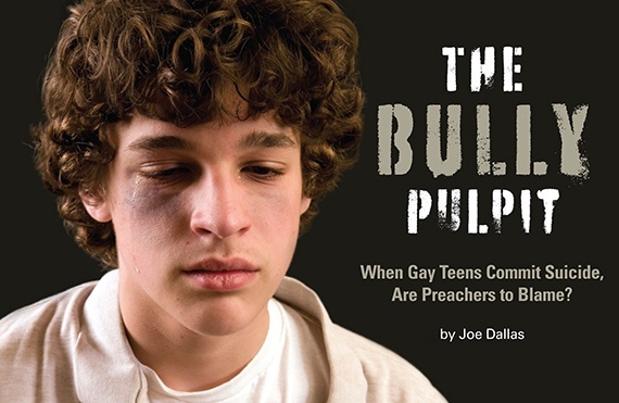 The Bully Pulpit: When Gay Teens Commit Suicide, Are Preachers to Blame?