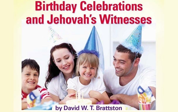 Birthday Celebrations and Jehovah&rsquo;s Witnesses - Christian Research 