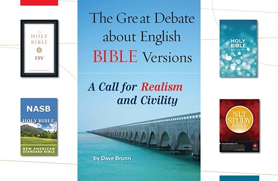 The Great Debate about English Bible Versions: A Call for Realism and Civility