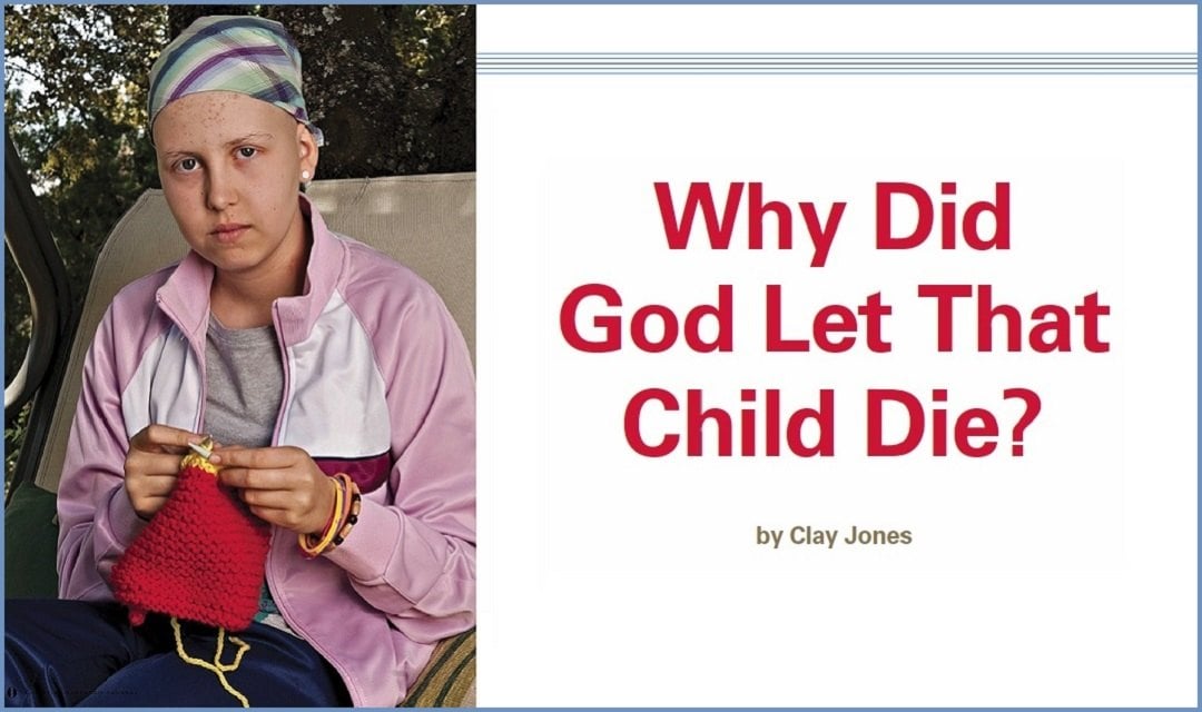 Why Did God Let That Child Die?