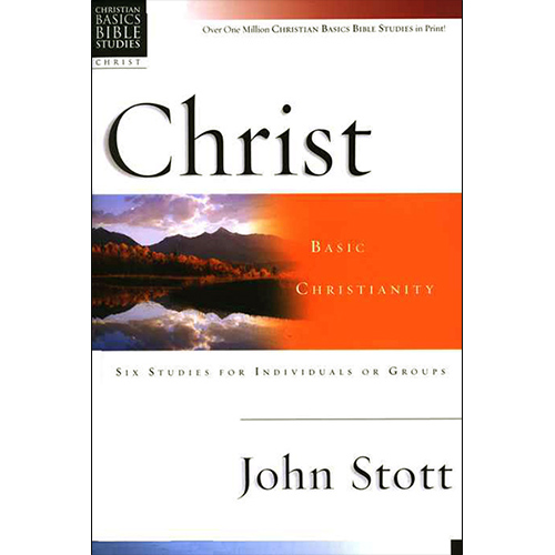 Basic Christianity: Christ