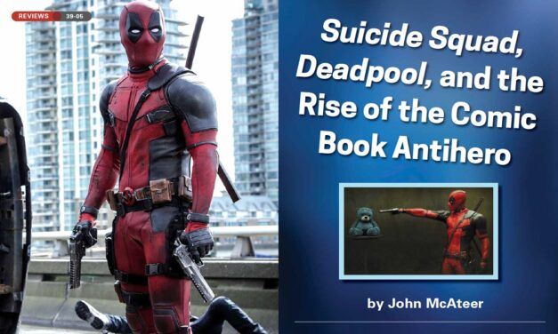 Suicide Squad, Deadpool, and the Rise of the Comic Book Antihero