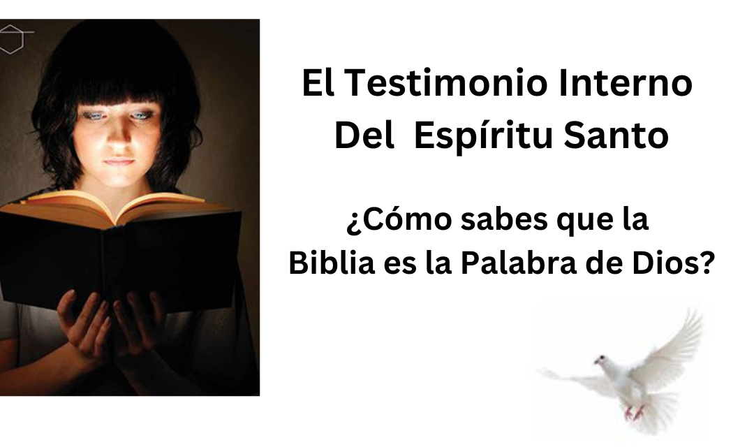 El Testimonio Interno Del Espíritu Santo: ¿Cómo sabes que la Biblia es la  Palabra de Dios? - Christian Research Institute
