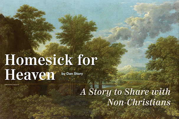 Homesick for Heaven: A Story to Share with Non-Christians