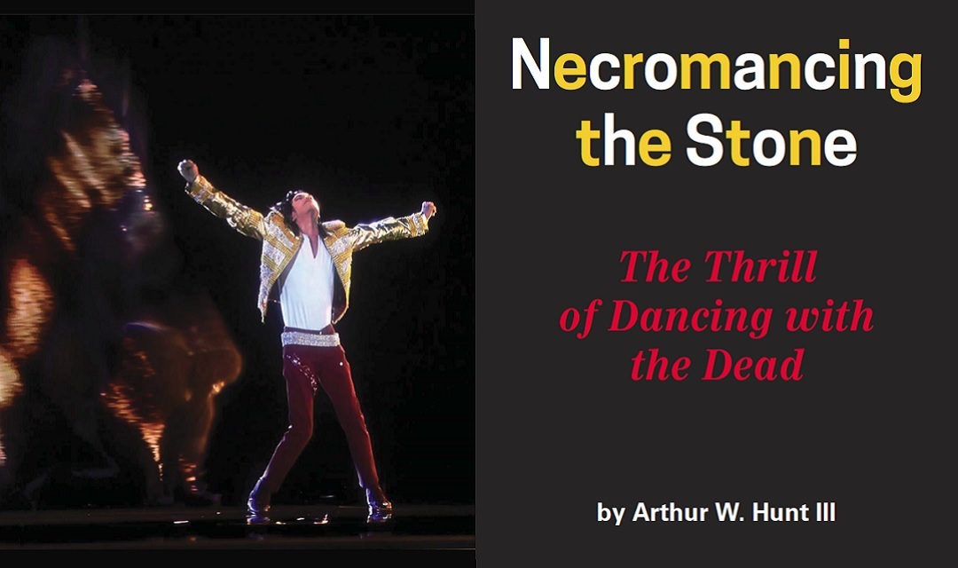 Necromancing the Stone: The Thrill of Dancing with the Dead
