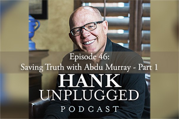 <i>Hank Unplugged</i> with Abdu Murray – Part 1