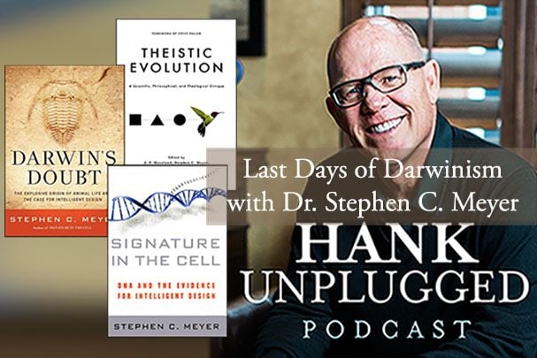 <i>Hank Unplugged</i> with Dr. Stephen Meyer – Part 1