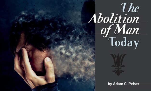 The Abolition of Man Today