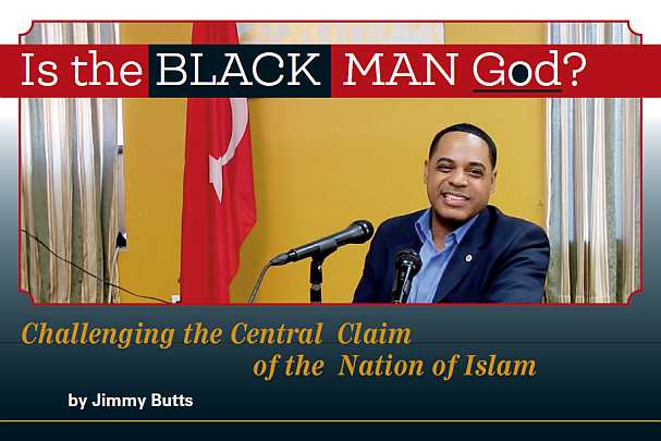 Is The Black Man God?  Challenging the Central Claim of the Nation of Islam