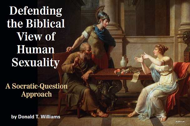 Defending the Biblical View of Sexuality: A Socratic-Question Approach