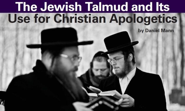 The Jewish Talmud And Its Use For Christian Apologetics