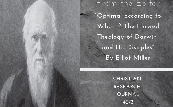 Optimal According to Whom: The Flawed Theology of Darwin and His Disciples