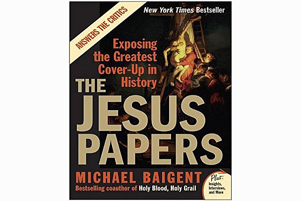 Michael Baigent And The Gnostic Tactic: Fantasy Posing As Fact? a book review of The Jesus Papers: Exposing the Greatest Cover‐Up in History