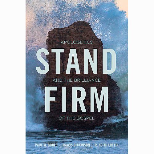 CRI Resource: Stand Firm: Apologetics and the Brilliance of the Gospel