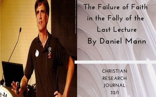 Failure of Faith in the Folly of the Last Lecture