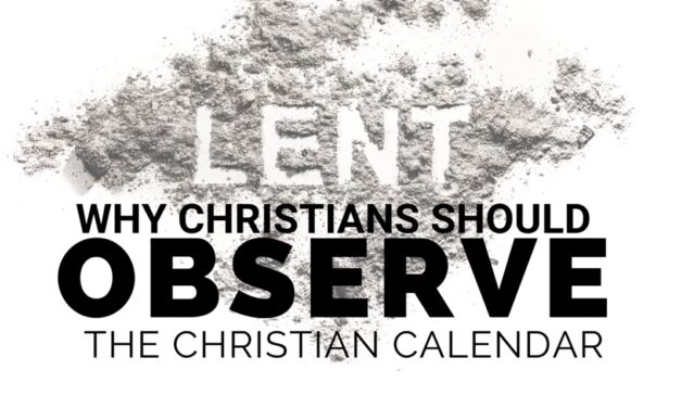 Why Christians Should Observe the Christian Calendar?