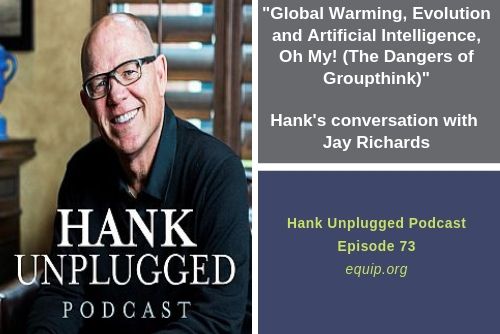 Global Warming and Evolution and Artificial Intelligence, Oh My! (The Dangers of Groupthink) with Jay Richards