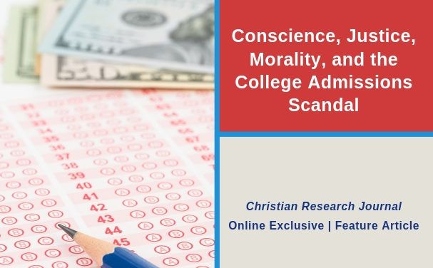 Conscience, Justice, Morality and the College Admissions Scandal