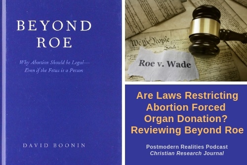 Episode 134 Are Laws Restricting Abortion Forced Organ Donation? A Review of Beyond Roe