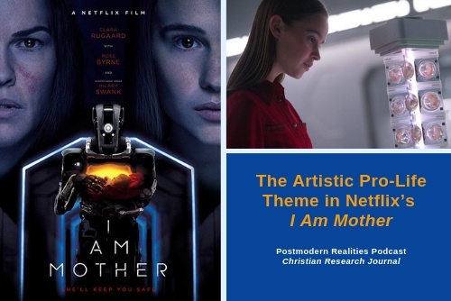 Episode 132: The Artistic Pro-Life Theme in Netflix’s I Am Mother