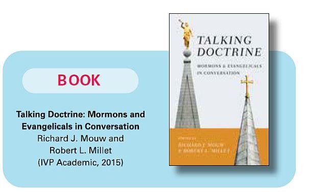 Conversation of Mormon and Evangelical Scholars: a book review of  Talking Doctrine: Mormons and Evangelicals in Conversation  by Richard J. Mouw and Robert L. Millet