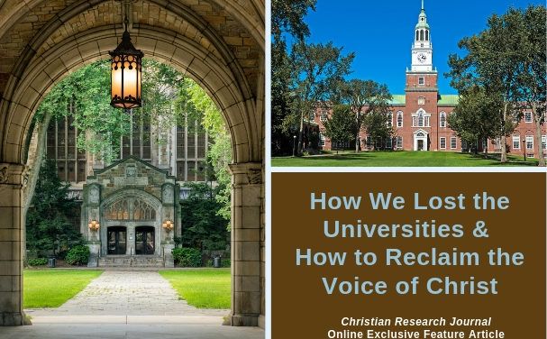 How We Lost the Universities and How to Reclaim the Voice of Christ