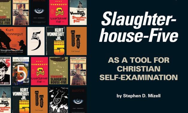 Slaughter House Five as a Tool for Christian Self-Examination