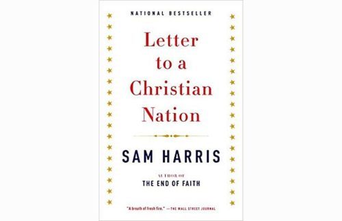 Letter to a Christian Nation by Sam Harris Letter to a Christian Nation by Sam Harris