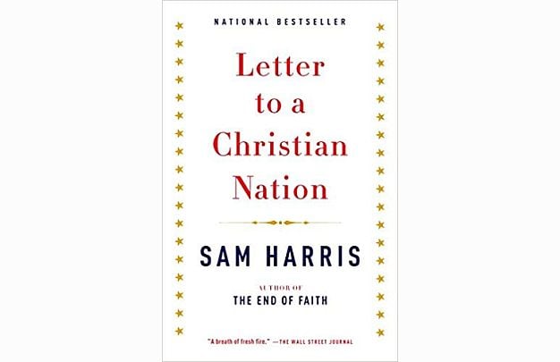 Sam Harris’s Armory for Secularists Against a Christian Nation: A Review of Letter to a Christian Nation  by Sam Harris