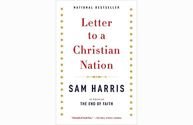 Sam Harris’s Armory for Secularists Against a Christian Nation: A Review of Letter to a Christian Nation  by Sam Harris