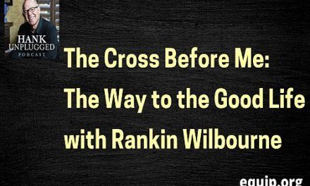 The Cross Before Me — The Way to the Good Life with Rankin Wilbourne