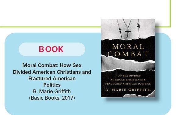 Perspective Matters: Looking “At” vs. Looking “Along” A Review of Moral Combat: How Sex Divided American Christians and Fractured American Politics by R. Marie Griffith