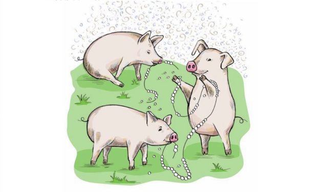 Offering Pearls to Pigs and Dogs